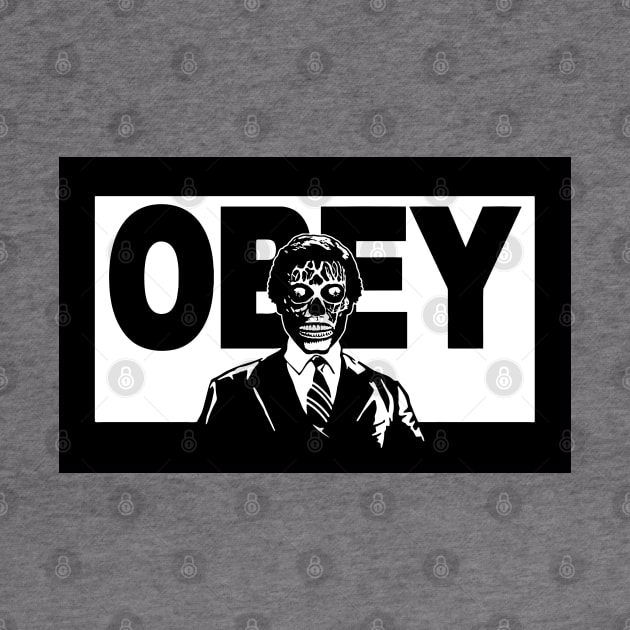 They Live Obey Alien by CultureClashClothing